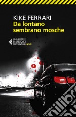 Da lontano sembrano mosche. E-book. Formato EPUB ebook