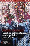 Estetica dell'esistenza, etica e politica: Archivio Foucault 3. Interventi, colloqui, interviste. 1978-1985. E-book. Formato EPUB ebook