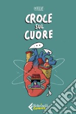 Croce sul cuore. E-book. Formato EPUB ebook