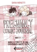 Pregnancy Comic Journal: Diario a fumetti di una gravidanza inaspettata. E-book. Formato EPUB