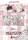 Pregnancy Comic Journal: Diario a fumetti di una gravidanza inaspettata. E-book. Formato EPUB ebook di Sara Menetti