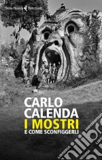 I mostri: E come sconfiggerli. E-book. Formato EPUB