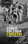 I mostri: E come sconfiggerli. E-book. Formato EPUB ebook