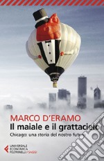 Il maiale e il grattacielo: Chicago: Una Storia Del Nostro Futuro. E-book. Formato EPUB ebook