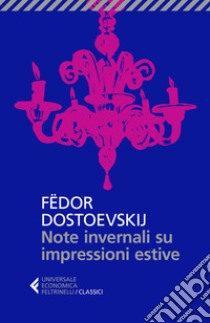 Note invernali su impressioni estive. E-book. Formato EPUB ebook di Fëdor Dostoevskij