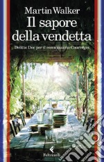 Il sapore della vendetta: Delitto Doc per il commissario Courrèges. E-book. Formato EPUB