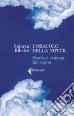 L'oracolo della notte: Storia e scienza del sogno. E-book. Formato EPUB ebook