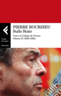 Sullo Stato: Corso al Collège de France. Volume II (1990-1992). E-book. Formato EPUB ebook di Pierre Bourdieu