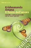 Il flusso dell'amore: Ristabilire relazioni autentiche con noi stessi e gli altri. E-book. Formato EPUB ebook