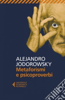 Metaforismi e psicoproverbi. E-book. Formato EPUB ebook di Alejandro Jodorowsky