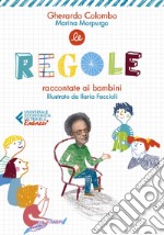 Le regole raccontate ai bambini - Ediz. illustrata. E-book. Formato EPUB ebook