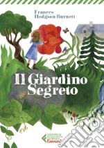 Il giardino segreto - Classici Ragazzi. E-book. Formato EPUB ebook