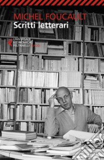 Scritti letterari. E-book. Formato EPUB ebook di Michel Foucault