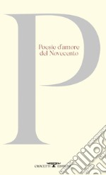 Poesie d'amore del Novecento. E-book. Formato EPUB ebook