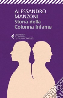 Storia della Colonna Infame. E-book. Formato EPUB ebook di Alessandro Manzoni