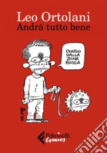 Andrà tutto bene. E-book. Formato EPUB ebook di Leo Ortolani