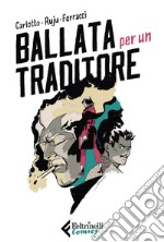 Ballata per un traditore. E-book. Formato EPUB ebook