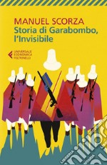 Storia di Garabombo, l’invisibile: Seconda ballata. E-book. Formato EPUB ebook