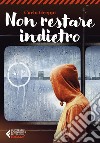 Non restare indietro. E-book. Formato EPUB ebook di Carlo Greppi