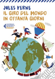 Il giro del mondo in ottanta giorni - Classici Ragazzi. E-book. Formato EPUB ebook di Jules Verne