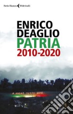 Patria 2010-2020. E-book. Formato EPUB ebook