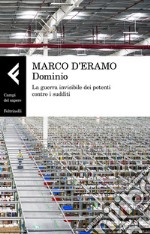 Dominio: La guerra invisibile dei potenti contro i sudditi. E-book. Formato EPUB ebook