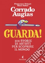 Guarda!: 100 storie di artisti per scoprire il mondo. E-book. Formato EPUB ebook