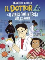 Il Dottor Li e il virus con in testa una corona. E-book. Formato EPUB ebook