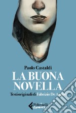 La buona novella: Testi originali di Fabrizio de André. E-book. Formato EPUB