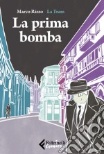 La prima bomba. E-book. Formato EPUB