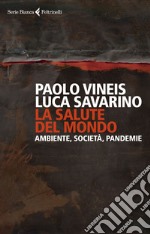 La salute del mondo: Società, natura, pandemie. E-book. Formato EPUB