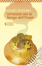 Un'estate con la Strega dell'Ovest: E altri racconti. E-book. Formato EPUB