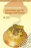 Un'estate con la Strega dell'Ovest: E altri racconti. E-book. Formato EPUB ebook