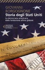 Storia degli Stati Uniti: La democrazia americana dalla fondazione all’era globale.. E-book. Formato EPUB