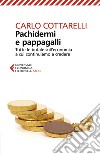 Pachidermi e pappagalli: Tutte le bufale sull'economia a cui continuiamo a credere. E-book. Formato EPUB ebook