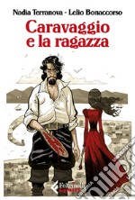 Caravaggio e la ragazza. E-book. Formato EPUB ebook