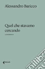 Quel che stavamo cercando. E-book. Formato EPUB