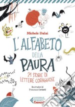 L'alfabeto della paura: 21 storie di lettere coraggiose. E-book. Formato EPUB ebook