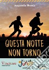 Questa notte non torno. E-book. Formato EPUB ebook