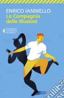 La Compagnia delle Illusioni. E-book. Formato EPUB ebook di Enrico Ianniello