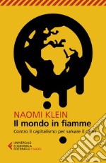 Il mondo in fiamme: Contro il capitalismo per salvare il clima. E-book. Formato EPUB ebook