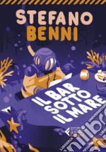 Il bar sotto il mare. Edizione illustrata. E-book. Formato EPUB