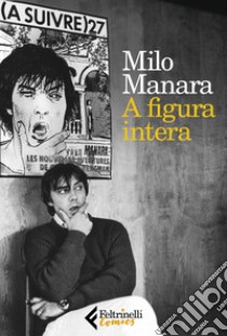 A figura intera. E-book. Formato EPUB ebook di Milo  Manara