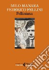 Felliniana. Viaggio a Tulum Il viaggio di G. Mastorna, detto Fernet. E-book. Formato EPUB ebook di Milo  Manara