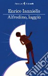 Alfredino, laggiù. E-book. Formato EPUB ebook di Enrico Ianniello