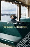 Scusate il disturbo. E-book. Formato EPUB ebook