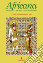 Africana: Raccontare il Continente al di là degli stereotipi. E-book. Formato EPUB ebook