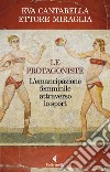 Le protagoniste: L'emancipazione femminile attraverso lo sport. E-book. Formato EPUB ebook