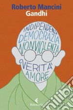 Gandhi: Al di là del principio di potere. E-book. Formato EPUB ebook