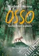 Osso: Anche i cani sognano. E-book. Formato EPUB ebook